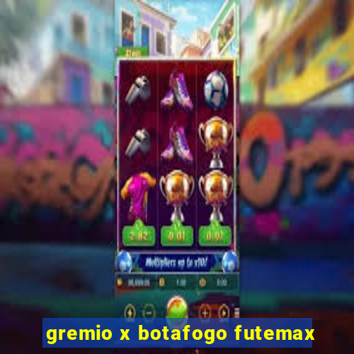 gremio x botafogo futemax